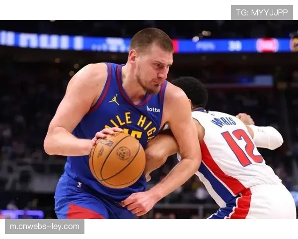 约基奇连续第四场收获三双，掘金122-116战胜灰熊稳固西部第三